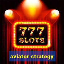 aviator strategy